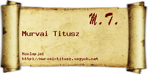 Murvai Titusz névjegykártya
